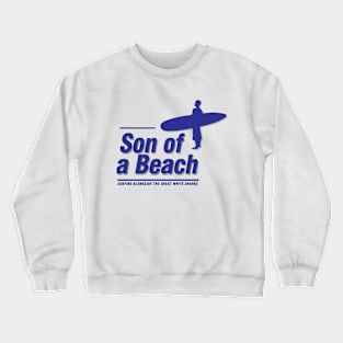 Son of a Beach Crewneck Sweatshirt